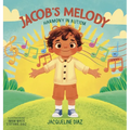 Jacob's Melody: Harmony in Autism - Hardcover