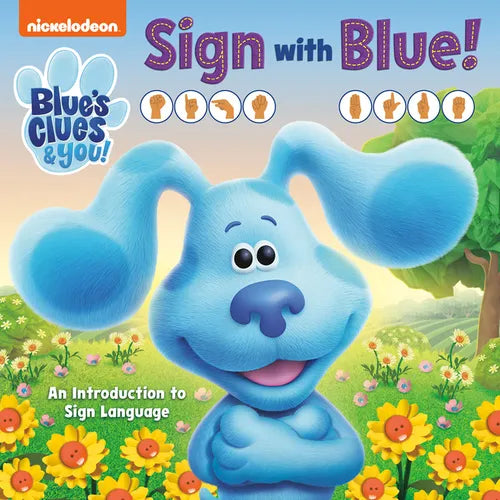 Sign with Blue! (Blue's Clues & You): An Introduction to Sign Language - Board Book