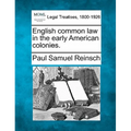English Common Law in the Early American Colonies. - Paperback