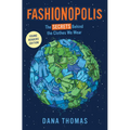 Fashionopolis (Young Readers Edition): The Secrets Behind the Clothes We Wear - Paperback