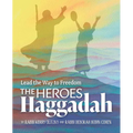 The Heroes Haggadah: Lead the Way to Freedom - Paperback