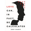 Love Can, In Fact, Be Calculated - Paperback
