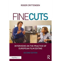 Fine Cuts: Interviews on the Practice of European Film Editing - Paperback