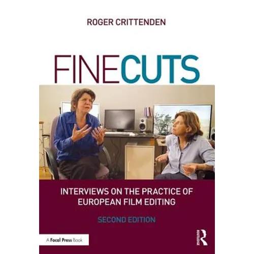 Fine Cuts: Interviews on the Practice of European Film Editing - Paperback