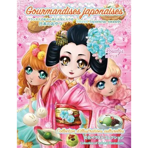 Sweet Japanese sweets: Gourmandises japonaises - Paperback