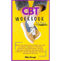 CBT Workbook for Teens: Skills and Activities to Help Your Son to Conquer Negative Thinking, Anxiety and Depression. How to Manage his Moods and Boost - Hardcover