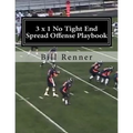 3 x 1 No Tight End Spread Offense Playbook - Paperback