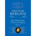 Symphonie Fantastique, Op. 14 (Episode in the Life of an Artist) - Paperback