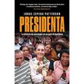 Presidenta: La Victoria de Una Mujer En Un País de Hombres / Madam President: A Woman's Victory in a Country of Men - Paperback