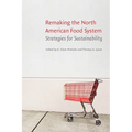 Remaking the North American Food System: Strategies for Sustainability - Paperback