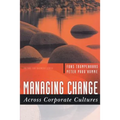 Managing Change Across Corporate Cultures - Paperback