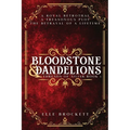 Bloodstone and Dandelions - Paperback