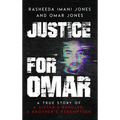 Justice For Omar: A True Story of A Sister's Resolve, A Brother's Redemption - Hardcover