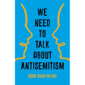 We Need to Talk about Antisemitism - Hardcover