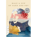 Half a Cup of Sand and Sky - Paperback