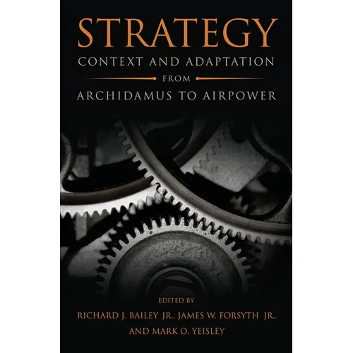 Strategy: Context and Adaptation from Archidamus to Airpower - Paperback