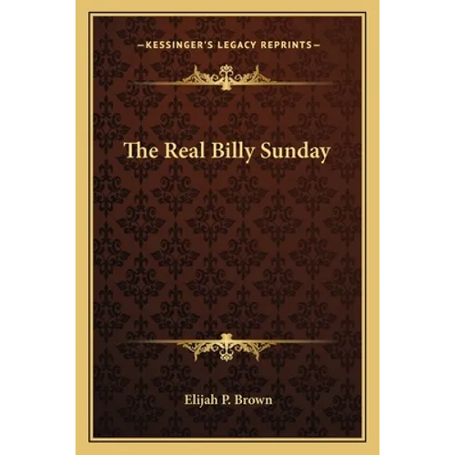 The Real Billy Sunday - Paperback