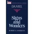 Signs and Wonders: A Commentary on the Book of Daniel - Paperback