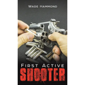 First Active Shooter - Hardcover
