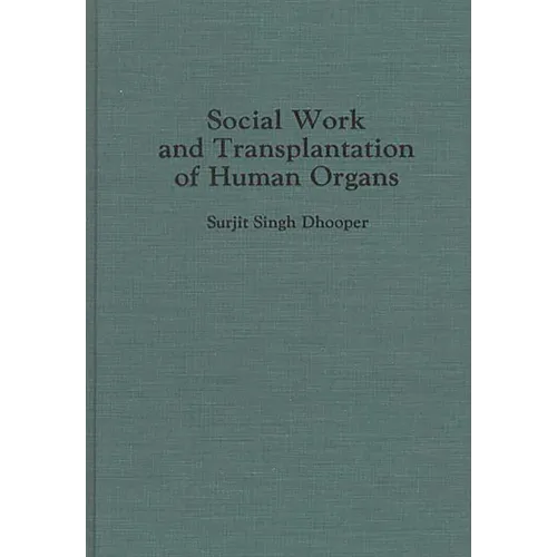 Social Work and Transplantation of Human Organs - Hardcover