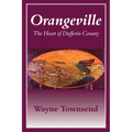 Orangeville: The Heart of Dufferin County - Paperback