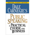Dale Carnegie's Public Speaking: A Practical Course for Business - Paperback