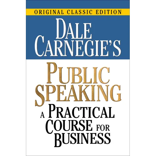Dale Carnegie's Public Speaking: A Practical Course for Business - Paperback