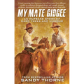 My Mate Gidgee: An Outback Story of Yard Yakka and Murder - Paperback