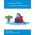 A Cartoon Primer of Modern Mathematics - Paperback