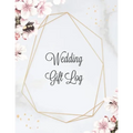 Wedding Gift Log: Record Gifts Received, Gift & Present Registry Keepsake Book, Special Day Bridal Shower Gift, Keep Track Presents Journal - Paperback