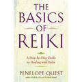 The Basics of Reiki: The Basics of Reiki: A Step-by-Step Guide to Healing with Reiki - Paperback