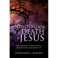 A Deeper Look Into the Death of Jesus - Paperback