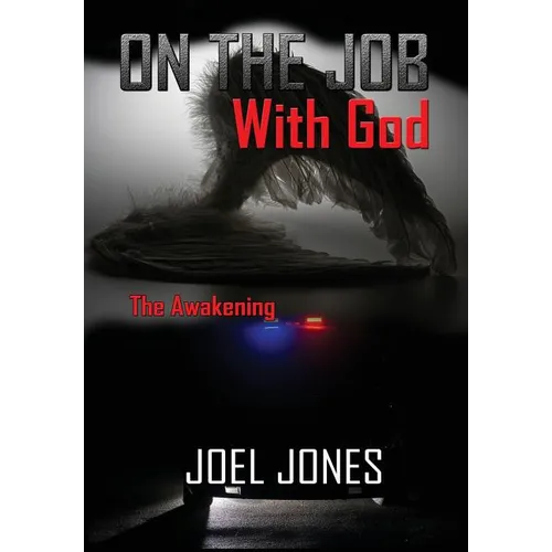 On The Job with God: The Awakening - Hardcover