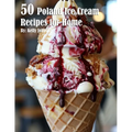 50 Poland Ice Cream Recipes for Home - Paperback