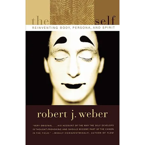 The Created Self: Reinventing Body, Persona, and Spirit - Paperback