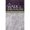 A Walk in Jerusalem: Stations of the Cross - Paperback