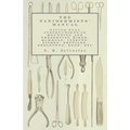 The Taxidermists' Manual - Giving Full Instructions in Mounting and Preserving Birds, Mammals, Insects, Fishes, Reptiles, Skeletons, Eggs, Etc - Paperback