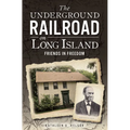 The Underground Railroad on Long Island: Friends in Freedom - Paperback