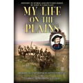 My Life on the Plains: Personal Experiences with Indians - Paperback