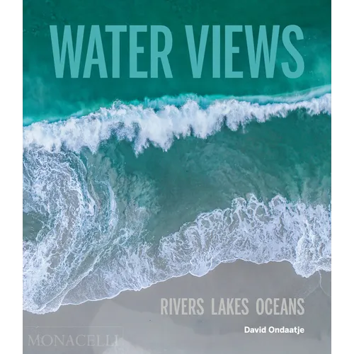 Water Views: Rivers Lakes Oceans - Hardcover