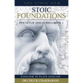 Stoic Foundations: Epictetus' Discourses Book 1 - Paperback