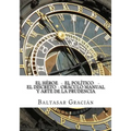 El Heroe - El Politico - El Discreto - Oraculo Manual y Arte de la Prudencia - Paperback