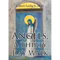 Angels, A Thirty Day Walk - Paperback