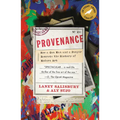 Provenance: How a Con Man and a Forger Rewrote the History of Modern Art - Paperback