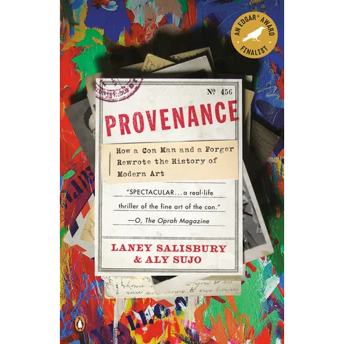 Provenance: How a Con Man and a Forger Rewrote the History of Modern Art - Paperback