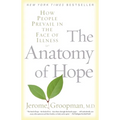 The Anatomy of Hope: How People Prevail in the Face of Illness - Paperback