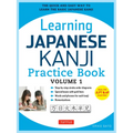 Learning Japanese Kanji Practice Book Volume 1: (Jlpt Level N5 & AP Exam) the Quick and Easy Way to Learn the Basic Japanese Kanji - Paperback