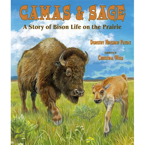 Camas & Sage: A Story of Bison Life on the Prairie - Paperback