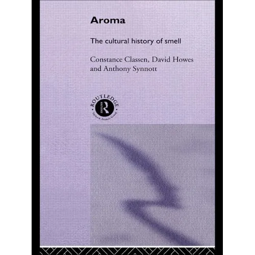 Aroma: The Cultural History of Smell - Paperback