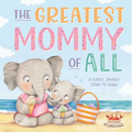 The Greatest Mommy of All: Padded Board Book - Board Book